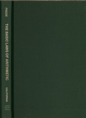 Basic Laws of Arithmetic by Gottlob Frege, Montgomery Furth