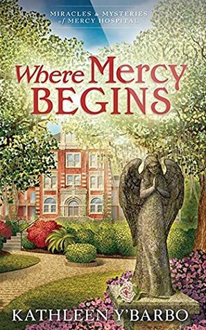 Where Mercy Begins by Kathleen Y'Barbo