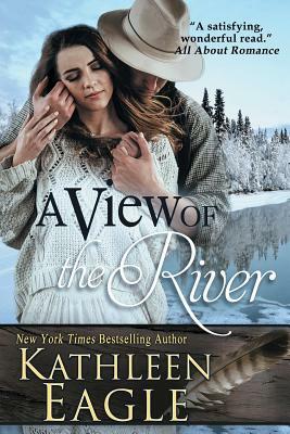A View of the River by Kathleen Eagle
