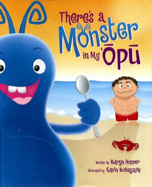 There's a Monster in My Opu by Karyn Hopper