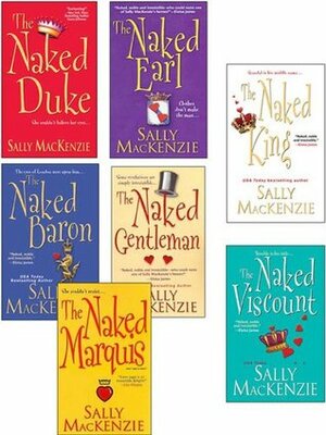 Sally MacKenzie Bundle: The Naked Earl, The Naked Gentleman, The Naked Marquis, The Naked Baron, The Naked Duke, The Naked Viscount, The Naked King by Sally MacKenzie