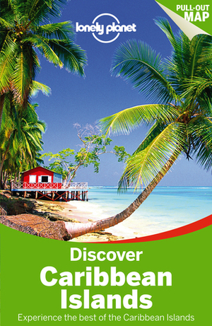 Discover Caribbean Islands (Lonely Planet Discover) by Ryan Ver Berkmoes, Jean-Bernard Carillet