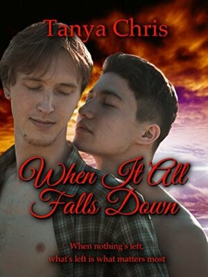 When It All Falls Down by Tanya Chris
