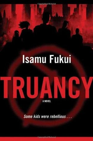 Truancy by Isamu Fukui