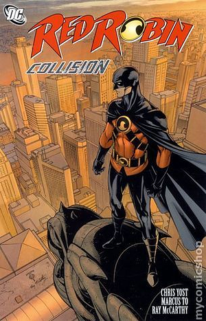 Red Robin, Vol. 2: Collision by Christopher Yost, Ray McCarthy