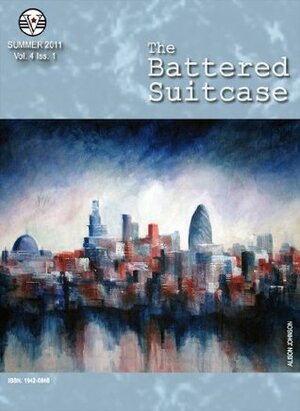 The Battered Suitcase Summer 2011 by Fawn Neun, Michael Lee Johnson, N. Apythia Morges, Ry Kincaid, Laury A. Egan, Robert Wexelblatt