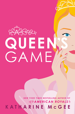 A Queen's Game by Katharine McGee