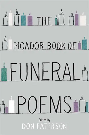 The Picador Book of Funeral Poems by Don Paterson