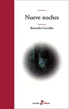 Nueve noches by Bernardo Carvalho