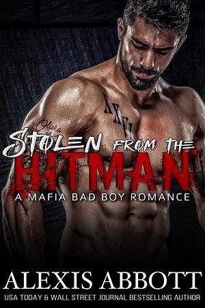 Stolen from the Hitman by Alexis Abbott