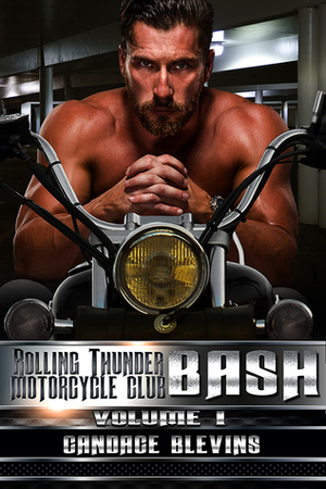 Bash: Volume I by Candace Blevins