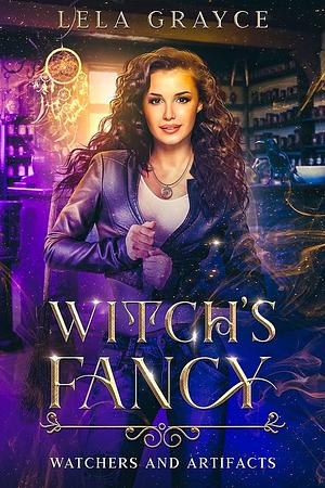 Witch's Fancy by Lela Grayce, Lela Grayce