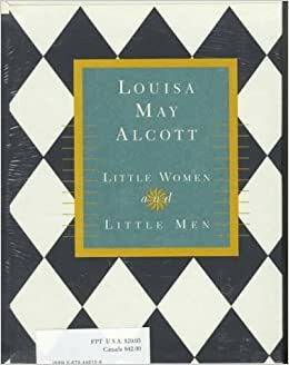 Little Women & Little Men by Louisa May Alcott