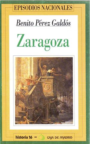 Zaragoza by Benito Pérez Galdós