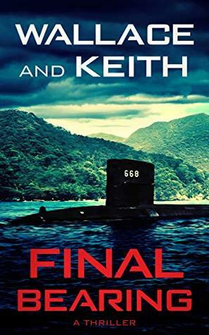 Final Bearing by George Wallace, Don Keith