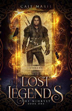 The Lost Legends by Cait Marie