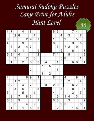 Samurai Sudoku Puzzles - Large Print for Adults - Hard Level - N°56: 100 Hard Samurai Sudoku Puzzles - Big Size (8,5' x 11') and Large Print (22 point by Lani Carton