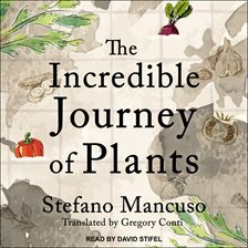 The Incredible Journey of Plants by Stefano Mancuso