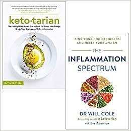 Ketotarian, The Inflammation Spectrum: Find Your Food Triggers and Reset Your System By Dr Will Cole 2 Books Collection Set by Will Cole, Will Cole, Will Cole