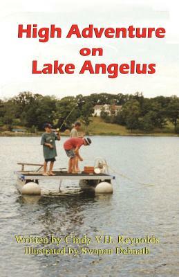 High Adventure on Lake Angelus by Cindy V. H. Reynolds