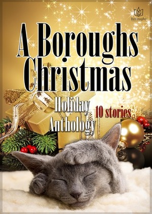 A Boroughs Christmas Holiday Anthology by Susan Mac Nicol, Jami Davenport, Lyn Austin, Katy Regnery, Allie K. Adams, Wendy S. Marcus, Kellyann Zuzulo, Joan Bird