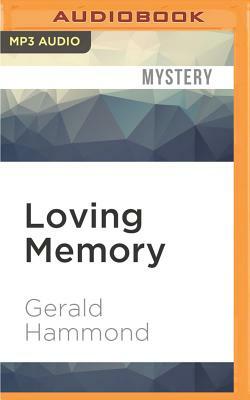 Loving Memory by Gerald Hammond