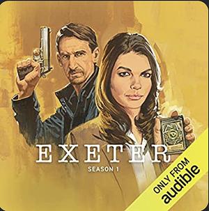 Exeter: Season 1 by Ronnie Gunter, George Ducker