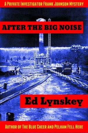 After the Big Noise by Ed Lynskey