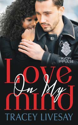Love on My Mind by Tracey Livesay