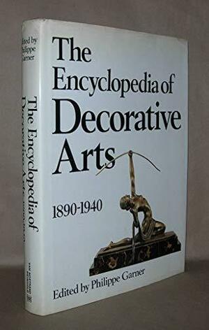 The Encyclopedia of Decorative Arts, 1890-1940 by Philippe Garner