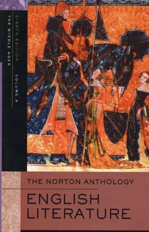 The Norton Anthology of English Literature, Vol. A: Middle Ages by James Simpson, M.H. Abrams, Alfred David, Stephen Greenblatt