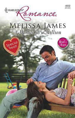 A Mother in a Million: A Single Dad Romance by Melissa James