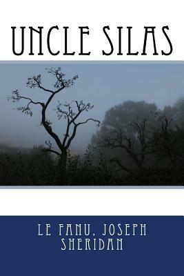 Uncle Silas by J. Sheridan Le Fanu