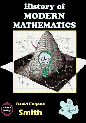 History of Modern Mathematics by David Eugene Smith