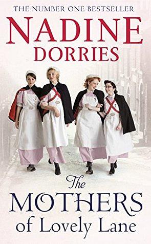 The Mothers of Lovely Lane by Nadine Dorries