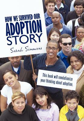 How We Survived Our Adoption Story by Sarah Simmons