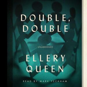 Double, Double: A New Novel of Wrightsville by Ellery Queen