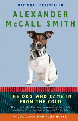 The Dog Who Came in from the Cold by Alexander McCall Smith