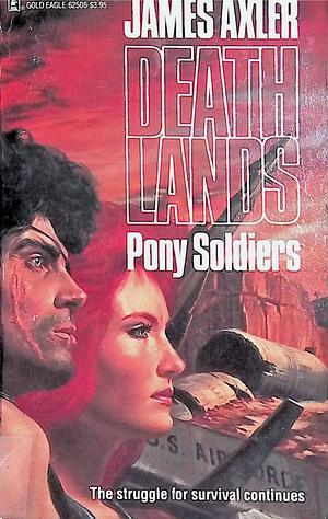 Pony Soldiers by James Axler