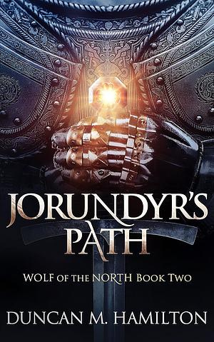 Jorundyr's Path by Duncan M. Hamilton