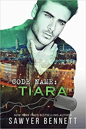 Code Name: Tiara by Sawyer Bennett