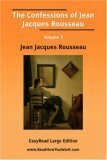 The Confessions of Jean Jacques Rousseau 3 by Jean-Jacques Rousseau