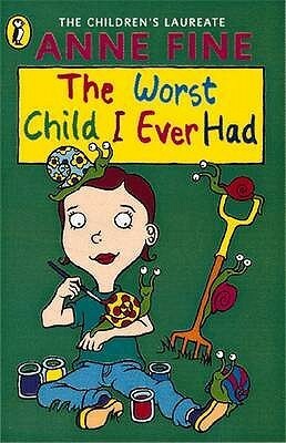 The Worst Child I Ever Had by Anne Fine