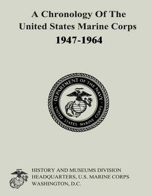 A Chronology of the United States Marine Corps, 1947-1964 by Gabrielle M. Neufeld, Ralph W. Donnelly, Carolyn a. Tyson