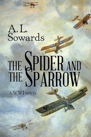 The Spider and the Sparrow by A.L. Sowards