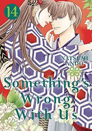 Something's Wrong With Us 14 by Natsumi Andō, Natsumi Andō