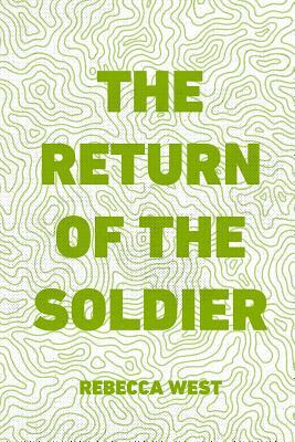 The Return of the Soldier by Rebecca West