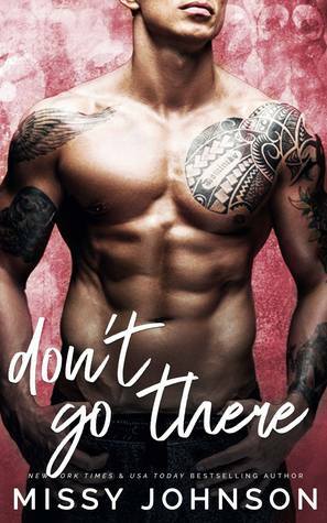 Don't Go There by Missy Johnson
