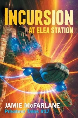 Incursion at Elea Station by Jamie McFarlane