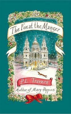 The Fox at the Manger by P.L. Travers